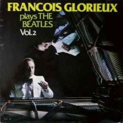 FRANCOIS GLORIEUX PLAYS THE BEATLES VOL.2 Виниловая пластинка FRANCOIS GLORIEUX PLAYS THE BEATLES VOL.2 Виниловая пластинка