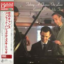 KONRAD PASZKUDZKI TRIO TAKING A CHANCE ON LOVE Виниловая пластинка KONRAD PASZKUDZKI TRIO TAKING A CHANCE ON LOVE Виниловая пластинка