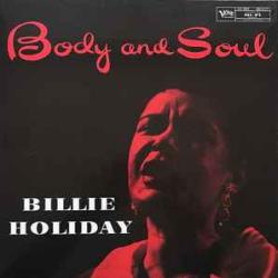 BILLIE HOLIDAY BODY AND SOUL Виниловая пластинка BILLIE HOLIDAY BODY AND SOUL Виниловая пластинка