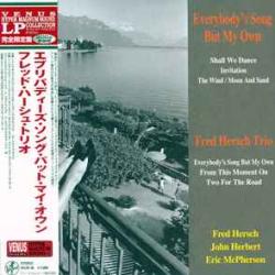 FRED HERSCH TRIO EVERYBODY'S SONG BUT MY OWN Виниловая пластинка FRED HERSCH TRIO EVERYBODY'S SONG BUT MY OWN Виниловая пластинка