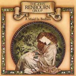 JOHN RENBOURN GROUP A MAID IN BEDLAM Виниловая пластинка JOHN RENBOURN GROUP A MAID IN BEDLAM Виниловая пластинка