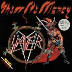SLAYER SHOW NO MERCY Виниловая пластинка SLAYER SHOW NO MERCY Виниловая пластинка
