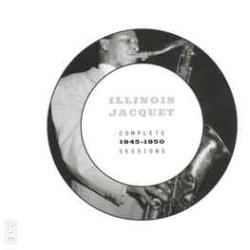 ILLINOIS JACQUET COMPLETE 1945-1950 SESSIONS Фирменный CD ILLINOIS JACQUET COMPLETE 1945-1950 SESSIONS Фирменный CD