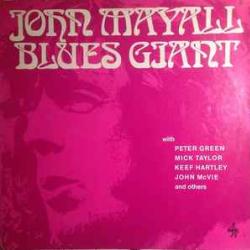 JOHN MAYALL BLUES GIANT Виниловая пластинка JOHN MAYALL BLUES GIANT Виниловая пластинка