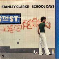 STANLEY CLARKE SCHOOL DAYS Виниловая пластинка STANLEY CLARKE SCHOOL DAYS Виниловая пластинка