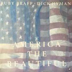 RUBY BRAFF DICK HYMAN AMERICA THE BEAUTIFUL Виниловая пластинка RUBY BRAFF DICK HYMAN AMERICA THE BEAUTIFUL Виниловая пластинка