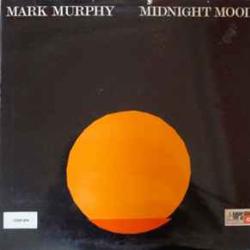 MARK MURPHY MIDNIGHT MOOD Виниловая пластинка MARK MURPHY MIDNIGHT MOOD Виниловая пластинка