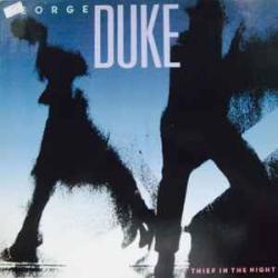 GEORGE DUKE THIEF IN THE NIGHT Виниловая пластинка GEORGE DUKE THIEF IN THE NIGHT Виниловая пластинка