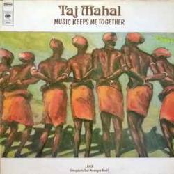 TAJ MAHAL MUSIC KEEPS ME TOGETHER Виниловая пластинка TAJ MAHAL MUSIC KEEPS ME TOGETHER Виниловая пластинка