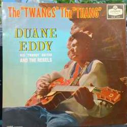 DUANE EDDY The "Twang's" The "Thang" Виниловая пластинка DUANE EDDY The "Twang's" The "Thang" Виниловая пластинка