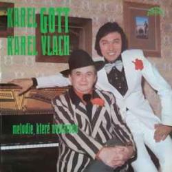 KAREL GOTT KAREL VLACH MELODIE, KTERE NESTARNOU Виниловая пластинка KAREL GOTT KAREL VLACH MELODIE, KTERE NESTARNOU Виниловая пластинка