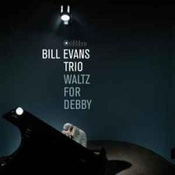BILL EVANS TRIO WALTZ FOR DEBBY Виниловая пластинка BILL EVANS TRIO WALTZ FOR DEBBY Виниловая пластинка