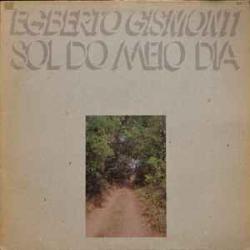 EGBERTO GISMONTI SOL DO MEIO DIA Виниловая пластинка EGBERTO GISMONTI SOL DO MEIO DIA Виниловая пластинка