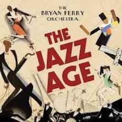 THE BRYAN FERRY ORCHESTRA The Jazz Age Фирменный CD THE BRYAN FERRY ORCHESTRA The Jazz Age Фирменный CD