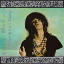 ANDY MCCOY Too Much Ain't Enough Виниловая пластинка ANDY MCCOY Too Much Ain't Enough Виниловая пластинка