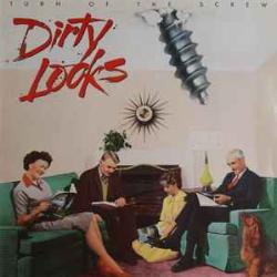 DIRTY LOOKS TURN OF THE SCREW Виниловая пластинка DIRTY LOOKS TURN OF THE SCREW Виниловая пластинка