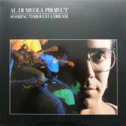 AL DI MEOLA PROJECT SOARING THROUGH A DREAM Виниловая пластинка AL DI MEOLA PROJECT SOARING THROUGH A DREAM Виниловая пластинка