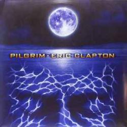ERIC CLAPTON PILGRIM Виниловая пластинка ERIC CLAPTON PILGRIM Виниловая пластинка