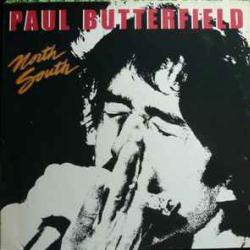 PAUL BUTTERFIELD NORTH SOUTH Виниловая пластинка PAUL BUTTERFIELD NORTH SOUTH Виниловая пластинка