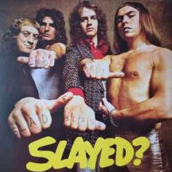 SLADE SLAYED? Виниловая пластинка SLADE SLAYED? Виниловая пластинка