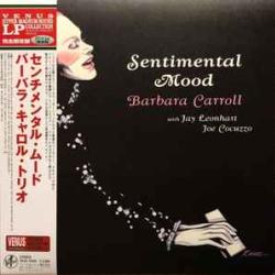 BARBARA CARROLL SENTIMENTAL MOOD Виниловая пластинка BARBARA CARROLL SENTIMENTAL MOOD Виниловая пластинка