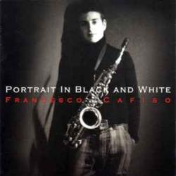 FRANCESCO CAFISO PORTRAIT IN BLACK AND WHITE Фирменный CD FRANCESCO CAFISO PORTRAIT IN BLACK AND WHITE Фирменный CD