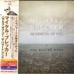 MICHAEL BRECKER NEARNESS OF YOU Фирменный CD MICHAEL BRECKER NEARNESS OF YOU Фирменный CD
