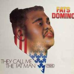 FATS DOMINO THEY CALL ME THE FAT MAN Виниловая пластинка FATS DOMINO THEY CALL ME THE FAT MAN Виниловая пластинка