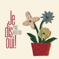 PINK MARTINI JE DIS OUI! Виниловая пластинка PINK MARTINI JE DIS OUI! Виниловая пластинка