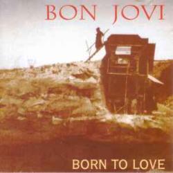 BON JOVI BORN TO LOVE Фирменный CD BON JOVI BORN TO LOVE Фирменный CD