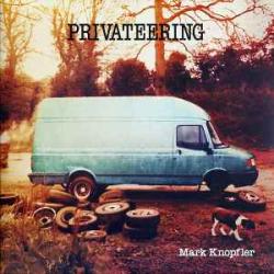 MARK KNOPFLER PRIVATEERING Виниловая пластинка MARK KNOPFLER PRIVATEERING Виниловая пластинка