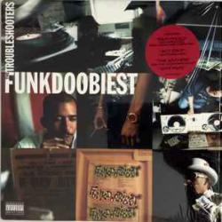 FUNKDOOBIEST TROUBLESCHOOTERS Виниловая пластинка FUNKDOOBIEST TROUBLESCHOOTERS Виниловая пластинка