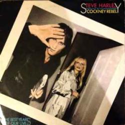 STEVE HARLEY AND COCKNEY REBEL BEST YEARS OF OUR LIVES Виниловая пластинка STEVE HARLEY AND COCKNEY REBEL BEST YEARS OF OUR LIVES Виниловая пластинка