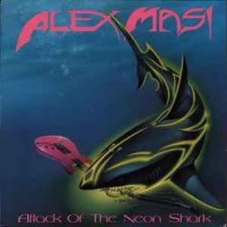ALEX MASI ATTACK OF THE NEON SHARK Виниловая пластинка ALEX MASI ATTACK OF THE NEON SHARK Виниловая пластинка