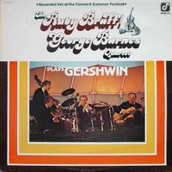 RUBY BRAFF GEORGE BARNES QUARTET PLAYS GERSHWIN Виниловая пластинка RUBY BRAFF GEORGE BARNES QUARTET PLAYS GERSHWIN Виниловая пластинка