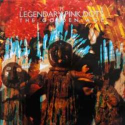 THE LEGENDARY PINK DOTS The Golden Age Виниловая пластинка THE LEGENDARY PINK DOTS The Golden Age Виниловая пластинка