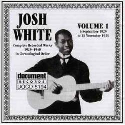 JOSH WHITE Complete Recorded Works In Chronological Order: Volume 1 (6 September 1929 To 13 November 1933) Фирменный CD JOSH WHITE Complete Recorded Works In Chronological Order: Volume 1 (6 September 1929 To 13 November 1933) Фирменный CD