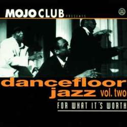 VARIOUS MOJO CLUB PRESENTS DANCEFLOOR JAZZ VOL.TWO Виниловая пластинка VARIOUS MOJO CLUB PRESENTS DANCEFLOOR JAZZ VOL.TWO Виниловая пластинка