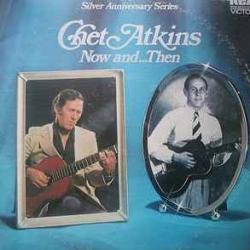 CHET ATKINS NOW AND…THEN Виниловая пластинка CHET ATKINS NOW AND…THEN Виниловая пластинка