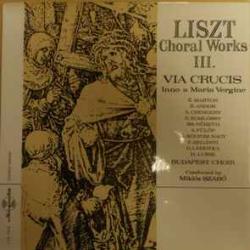 LISZT CHORAL WORKS III Виниловая пластинка LISZT CHORAL WORKS III Виниловая пластинка