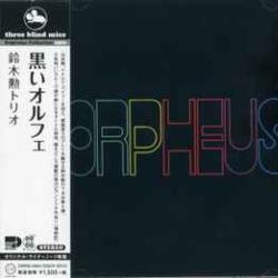 ISAO SUZUKI TRIO BLACK ORPHEUS Фирменный CD ISAO SUZUKI TRIO BLACK ORPHEUS Фирменный CD