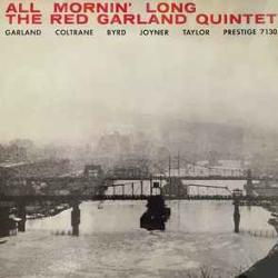RED GARLAND ALL MORNIN' LONG THE RED GARLAND QUINTET Виниловая пластинка RED GARLAND ALL MORNIN' LONG THE RED GARLAND QUINTET Виниловая пластинка