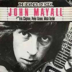 JOHN MAYALL THE LEGENDS OF ROCK Виниловая пластинка JOHN MAYALL THE LEGENDS OF ROCK Виниловая пластинка