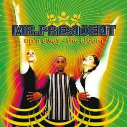 MR.PRESIDENT UP'N AWAY Виниловая пластинка MR.PRESIDENT UP'N AWAY Виниловая пластинка