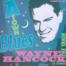 WAYNE HANCOCK A TOWN BLUES Фирменный CD WAYNE HANCOCK A TOWN BLUES Фирменный CD