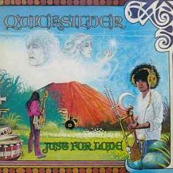 QUICKSILVER MESSENGER SERVICE JUST FOR LOVE Виниловая пластинка QUICKSILVER MESSENGER SERVICE JUST FOR LOVE Виниловая пластинка