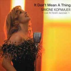 SIMONE KOPMAJER IT DON'T MEAN A THING Фирменный CD SIMONE KOPMAJER IT DON'T MEAN A THING Фирменный CD