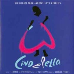 ANDREW LLOYD WEBBER Highlights From Andrew Lloyd Webber's Cinderella Виниловая пластинка ANDREW LLOYD WEBBER Highlights From Andrew Lloyd Webber's Cinderella Виниловая пластинка