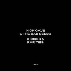 NICK CAVE AND THE BAD SEEDS B-Sides & Rarities (Part II) Виниловая пластинка NICK CAVE AND THE BAD SEEDS B-Sides & Rarities (Part II) Виниловая пластинка
