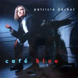 PATRICIA BARBER CAFÉ BLUE Виниловая пластинка PATRICIA BARBER CAFÉ BLUE Виниловая пластинка